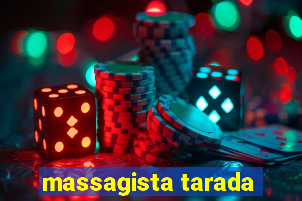 massagista tarada