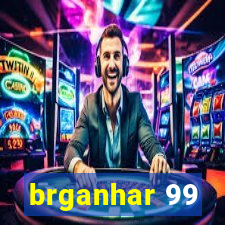 brganhar 99