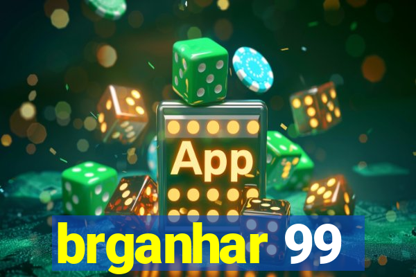 brganhar 99