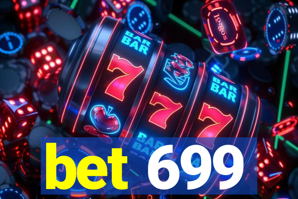 bet 699