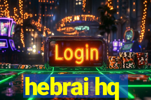 hebrai hq