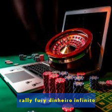 rally fury dinheiro infinito