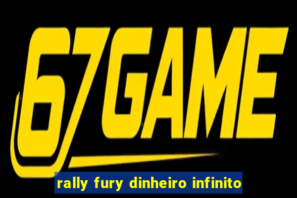 rally fury dinheiro infinito