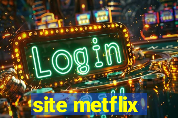 site metflix