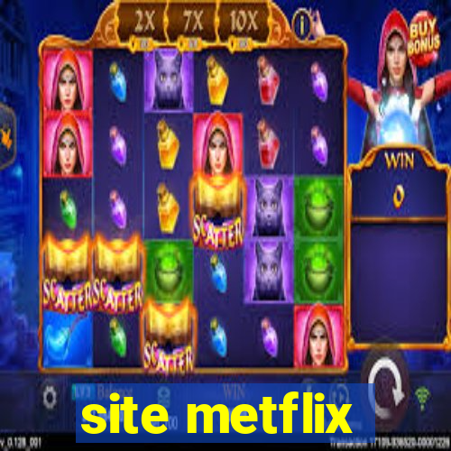 site metflix