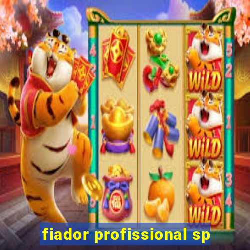 fiador profissional sp