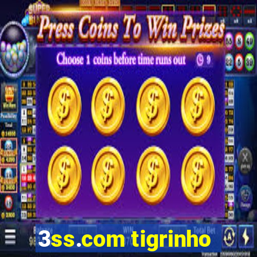 3ss.com tigrinho