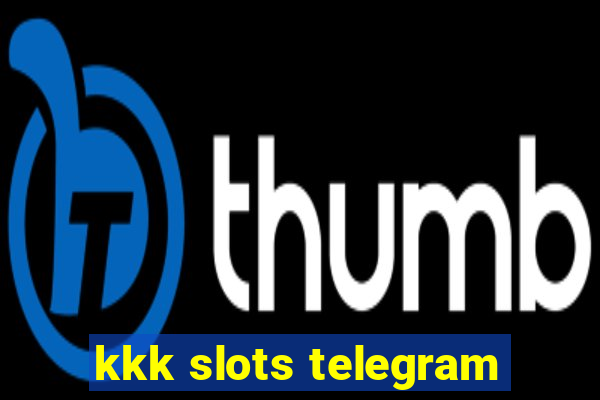 kkk slots telegram