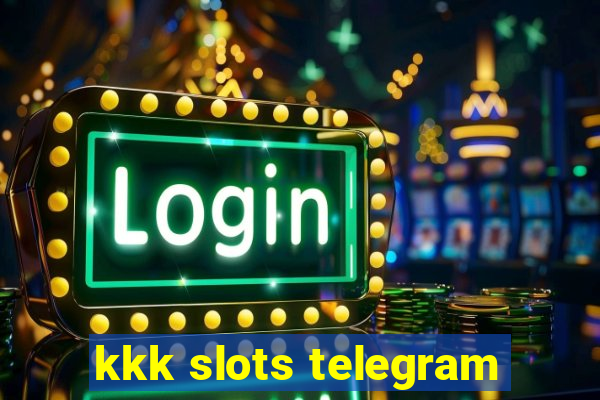 kkk slots telegram