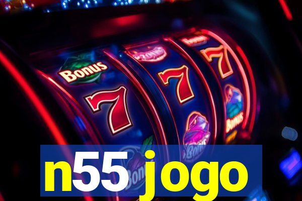 n55 jogo