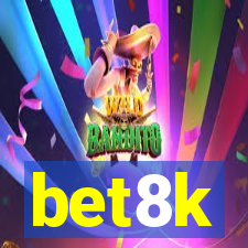 bet8k