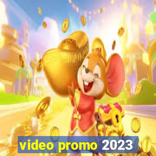 video promo 2023