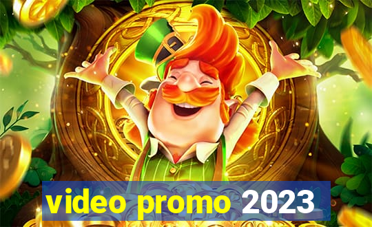 video promo 2023