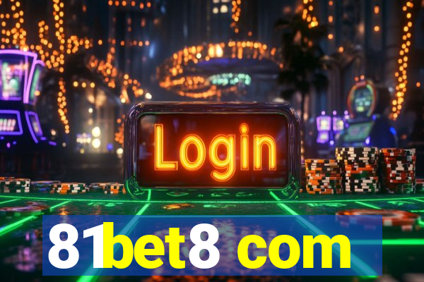 81bet8 com