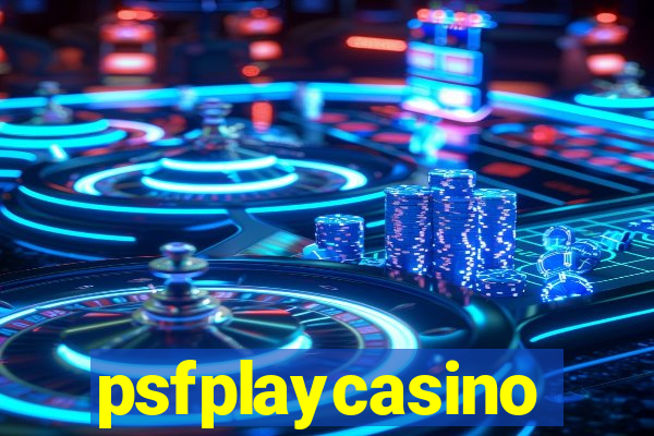 psfplaycasino