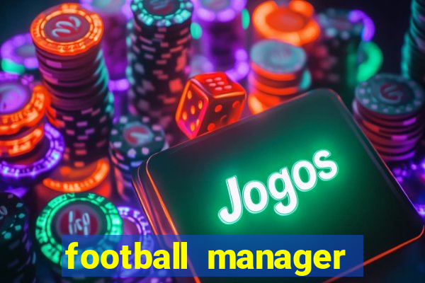 football manager 2021 touch 21.4.0 apk