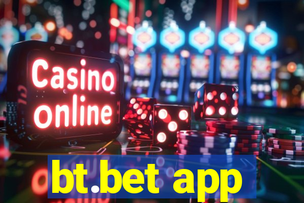 bt.bet app