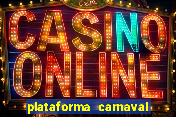 plataforma carnaval de ouro