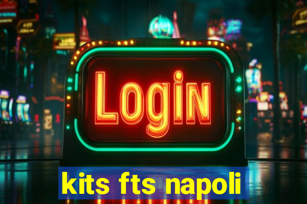 kits fts napoli