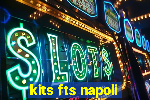 kits fts napoli