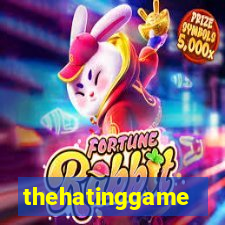 thehatinggame