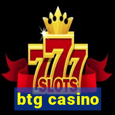 btg casino