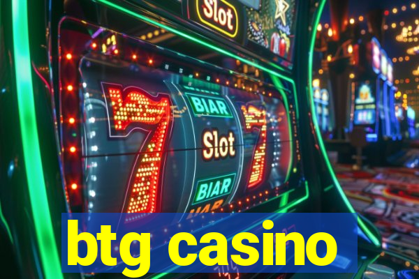 btg casino