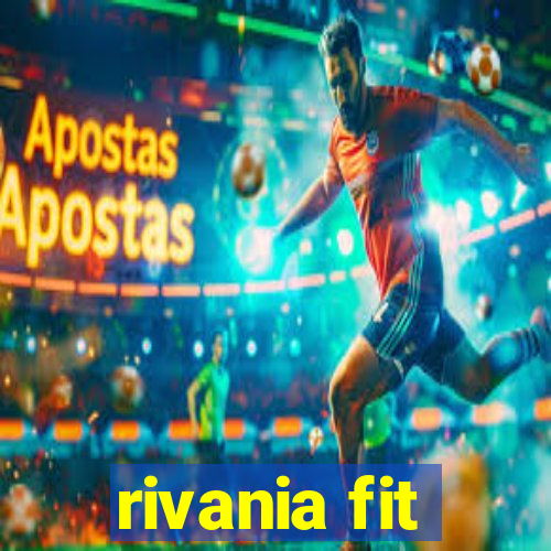 rivania fit