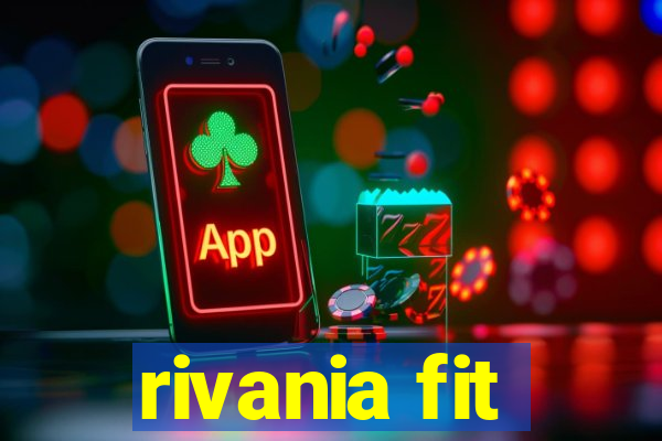 rivania fit