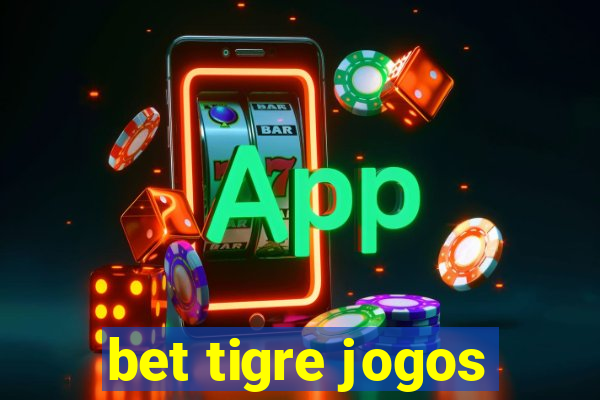 bet tigre jogos