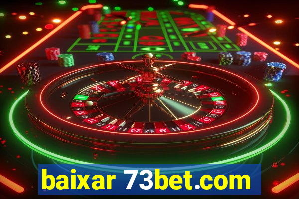 baixar 73bet.com