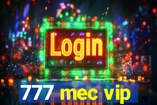 777 mec vip