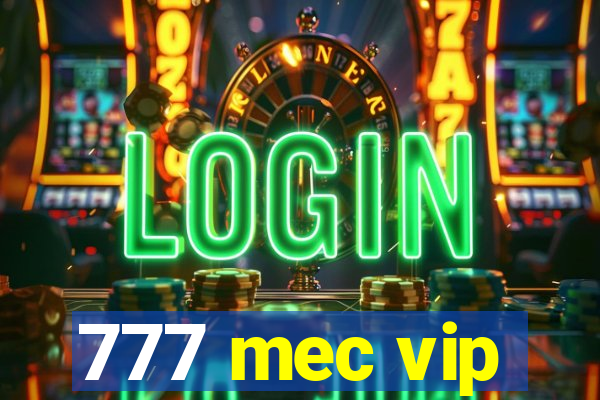 777 mec vip