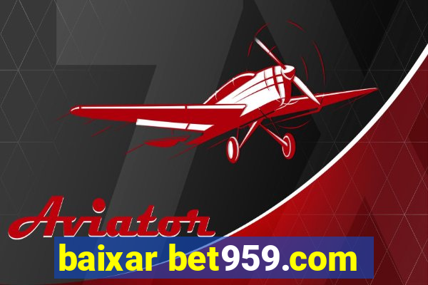 baixar bet959.com