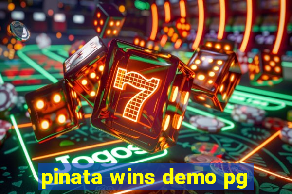 pinata wins demo pg