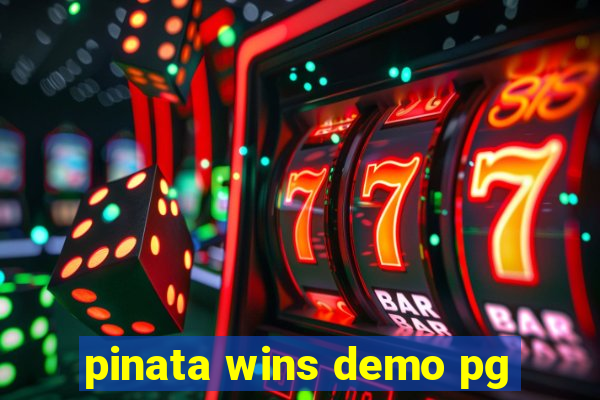 pinata wins demo pg