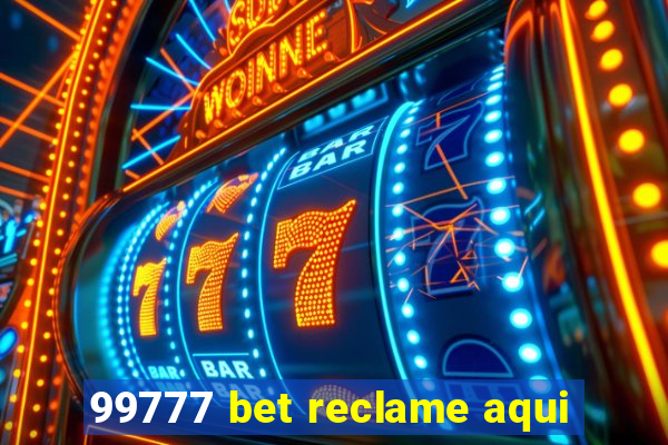 99777 bet reclame aqui