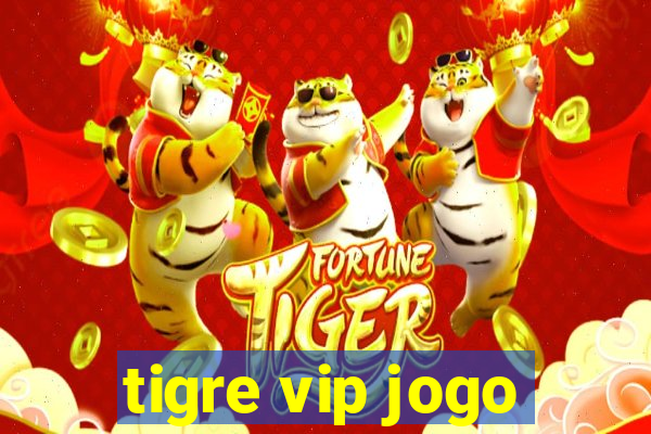 tigre vip jogo