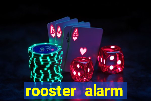 rooster alarm motorola download