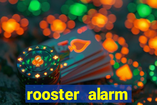 rooster alarm motorola download