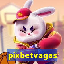 pixbetvagas