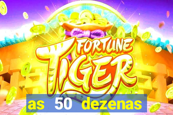 as 50 dezenas melhores de 20 pontos