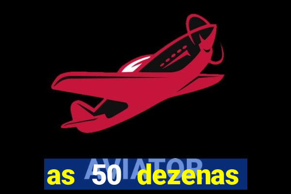 as 50 dezenas melhores de 20 pontos