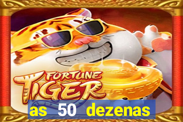 as 50 dezenas melhores de 20 pontos