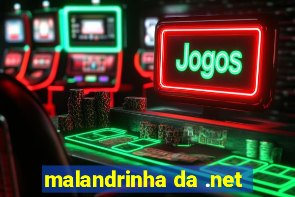 malandrinha da .net