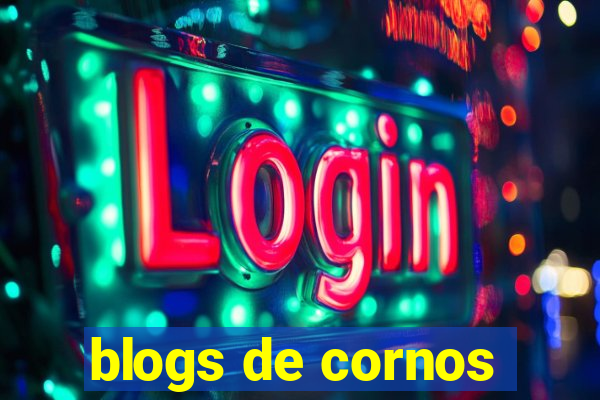 blogs de cornos