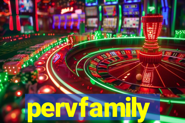 pervfamily