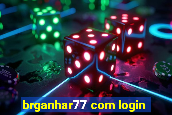 brganhar77 com login