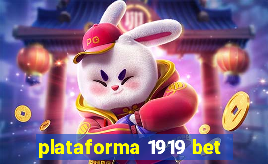 plataforma 1919 bet