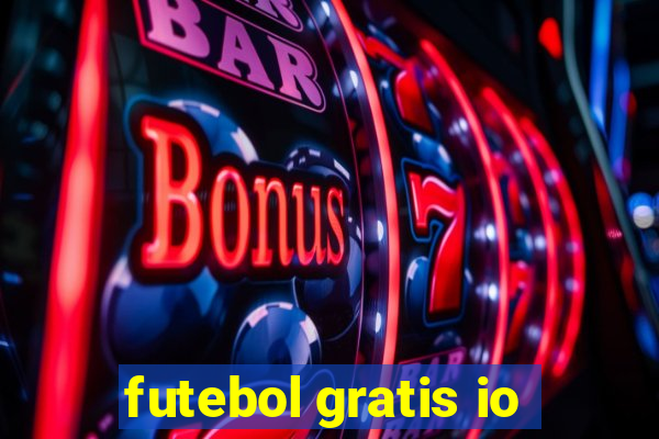 futebol gratis io